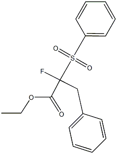3-Phenyl-2-phenylsulfonyl-2-fluoropropionic acid ethyl ester