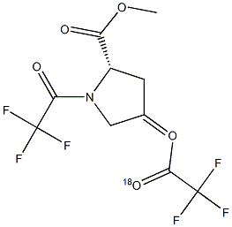 4-[(Trifluoromethylcarbonyl)(18O)oxy]-1-(trifluoromethylcarbonyl)-L-proline methyl ester