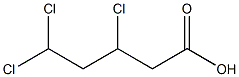 3,5,5-Trichlorovaleric acid
