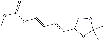 (2E,4E)-1-(メトキシカルボニルオキシ)-4-(2,2-ジメチル-1,3-ジオキソラン-4-イル)-1,3-ブタジエン 化学構造式