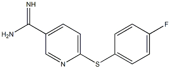 6-[(4-fluorophenyl)sulfanyl]pyridine-3-carboximidamide