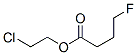 4-Fluorobutyric acid 2-chloroethyl ester Structure