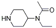 N-Ethyl-N-piperidin-4-yl-acetaMide