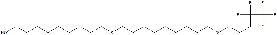 9-[[9-[(4,4,5,5,5-Pentafluoropentyl)thio]nonyl]thio]nonanol Structure