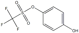甲烷磺酸,三氟-,4-羟基苯基酯 结构式