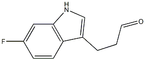 3-(6-fluoro-1H-indol-3-yl)propanal,,结构式