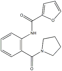 N-[2-(1-pyrrolidinylcarbonyl)phenyl]-2-furamide,,结构式