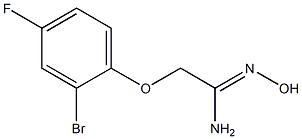 (1Z)-2-(2-bromo-4-fluorophenoxy)-N'-hydroxyethanimidamide|