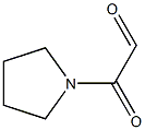 Oxo-(1-Pyrrolidinyl)Acetaldehyde,106435-93-2,结构式
