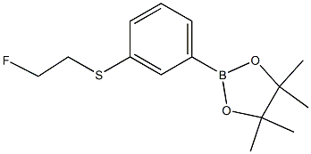 2-(3-(2-FLUOROETHYLTHIO)PHENYL)-4,4,5,5-TETRAMETHYL-1,3,2-DIOXABOROLANE|