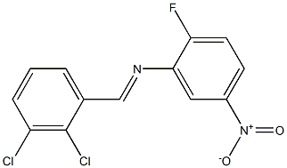  N-[(E)-(2,3-dichlorophenyl)methylidene]-N-(2-fluoro-5-nitrophenyl)amine