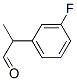 2-(3-氟苯基)丙醛, 494862-24-7, 结构式