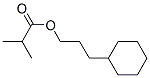 2-メチルプロピオン酸3-シクロヘキシルプロピル 化学構造式