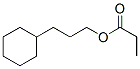cyclohexylpropyl propionate|