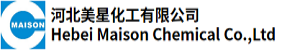 Hebei Maison Chemical Co.,Ltd.