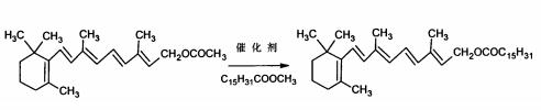 酯交换法制备维生素 A 棕榈酸酯 酯交换法制备维生素 A 棕榈酸酯